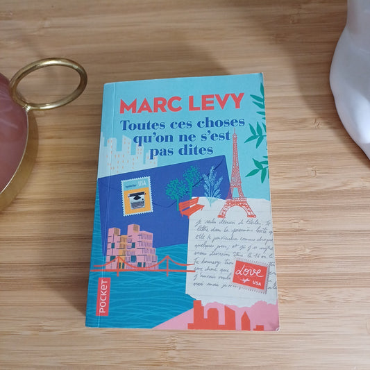 Livre "Toutes ces choses qu'on ne s'est pas dites" de Marc Levy